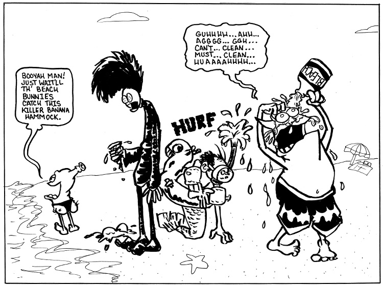 Life's a beach, then you die.