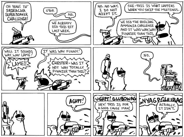 Sriracha Super Soaker Challenge interrupted